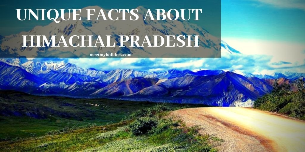 Some Unique Facts about Himachal Pradesh