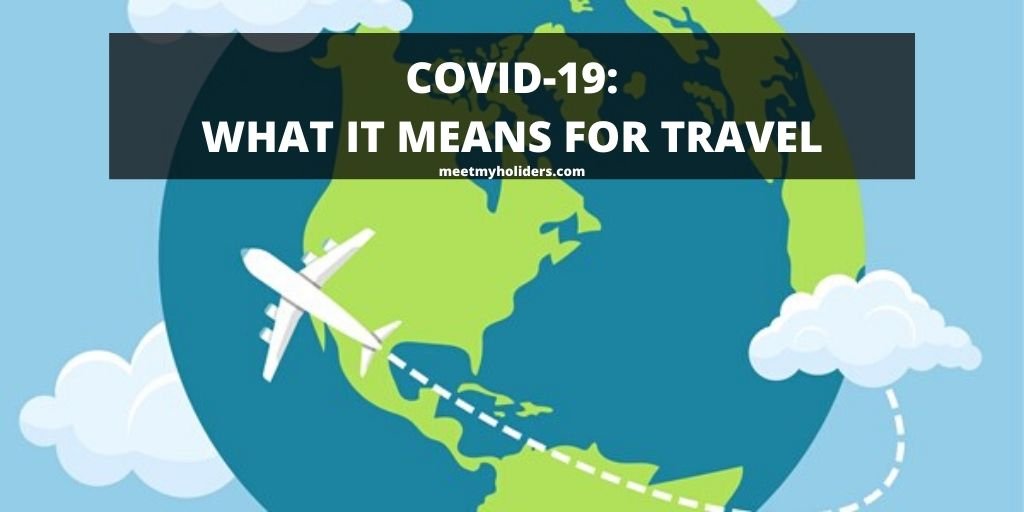 COVID-19: What it Means for Travel – An Infographic