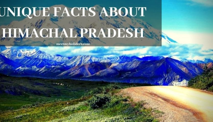 Some Unique Facts about Himachal Pradesh